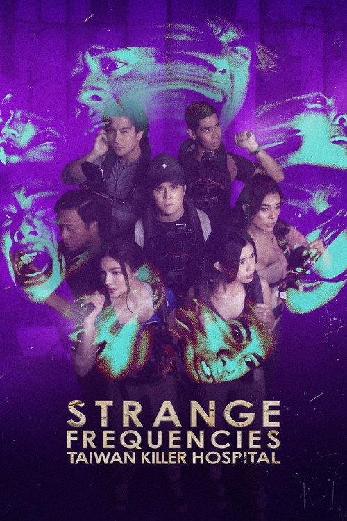 Strange Frequencies: Taiwan Killer Hospital 2024 official movie poster