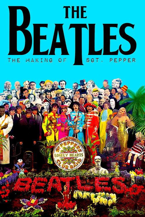 The Beatles: The Making of Sgt. Pepper 1992 official movie poster