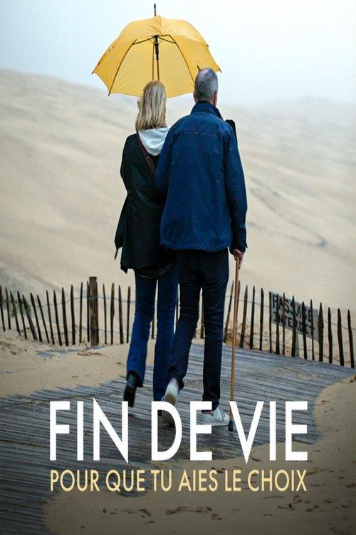 Fin de vie : pour que tu aies le choix 2023 official movie poster