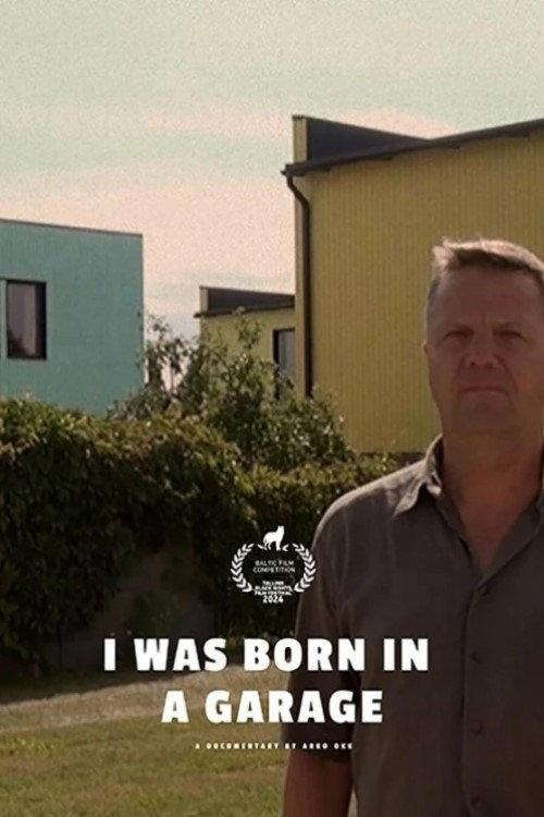 I Was Born in a Garage 2025 official movie poster