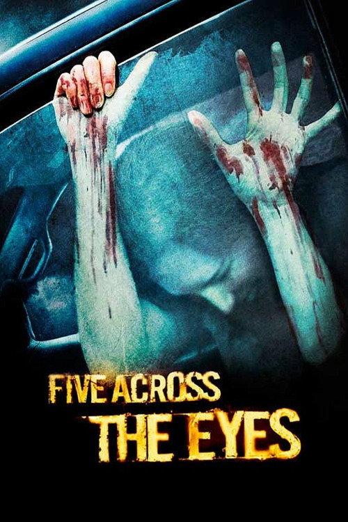 Five Across the Eyes 2006 official movie poster