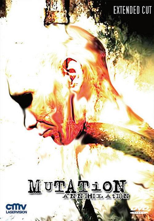 Mutation - Annihilation 2007 official movie poster