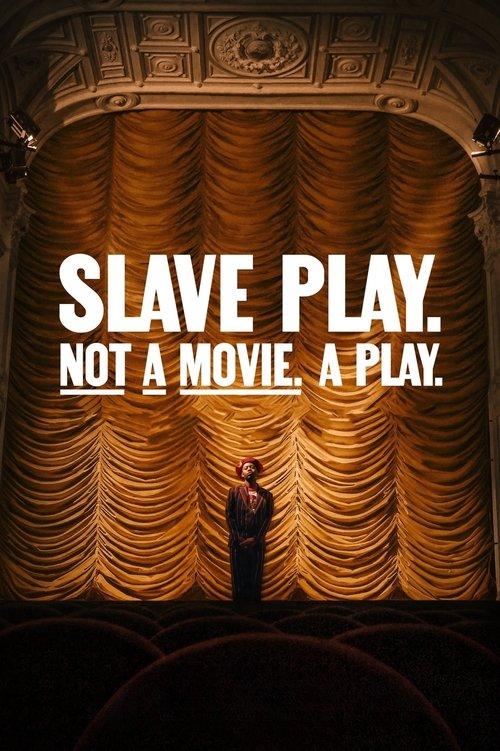 Slave Play. Not a Movie. A Play. 2024 official movie poster