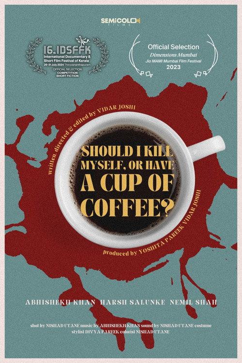 Should I Kill Myself, Or Have A Cup Of Coffee? 2023 official movie poster