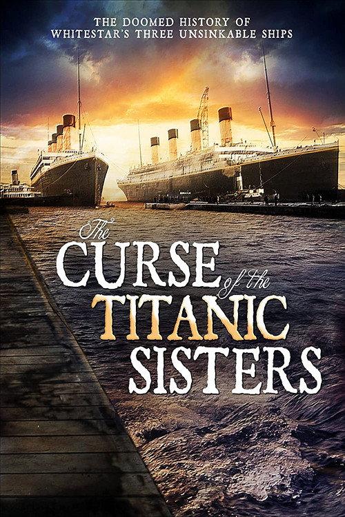 The Curse of the Titanic Sister Ships 2005 official movie poster