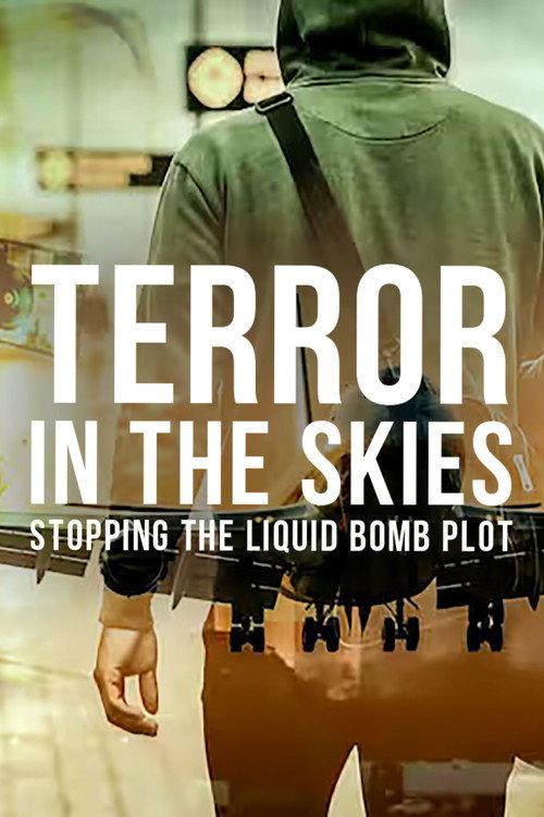 Terror in the Skies: Stopping the Liquid Bomb Plot 2026 official movie poster