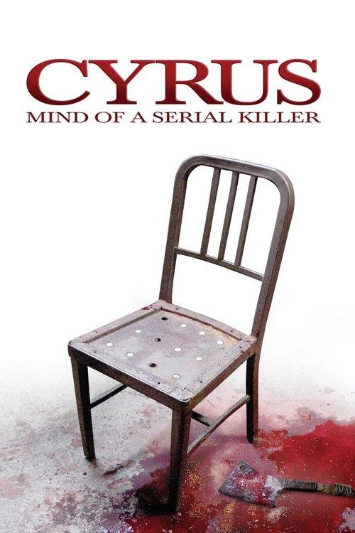 Cyrus: Mind of a Serial Killer 2010 official movie poster
