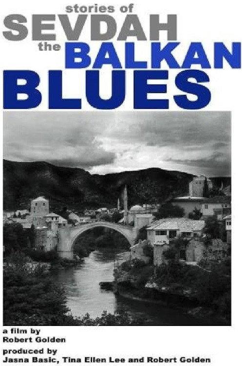 Stories of Sevdah-the Balkan Blues 2007 official movie poster