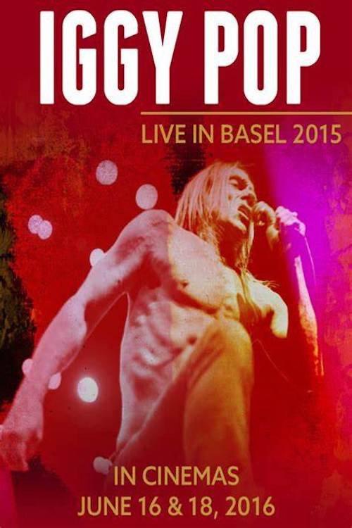 Iggy Pop: Live in Basel 2015 2016 official movie poster