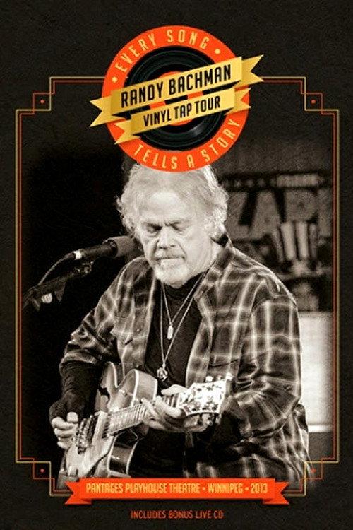 Randy Bachman | Vinyl Tap Tour: Every Song Tells a Story 2014 official movie poster