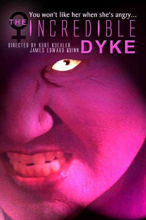 The Incredible Dyke 2007 official movie poster