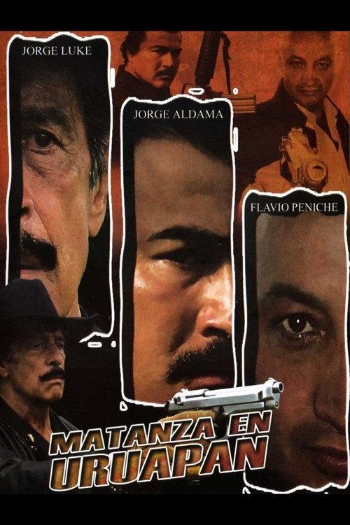Matanza en Uruapan 2006 official movie poster
