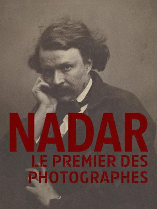 Nadar, le premier des photographes 2018 official movie poster