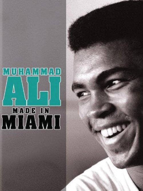 Muhammad Ali: Made in Miami 2008 official movie poster