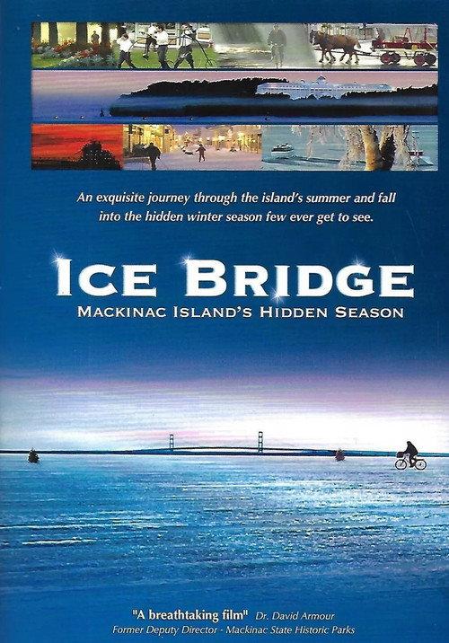 Ice Bridge - Mackinac Island’s Hidden Season 2008 official movie poster