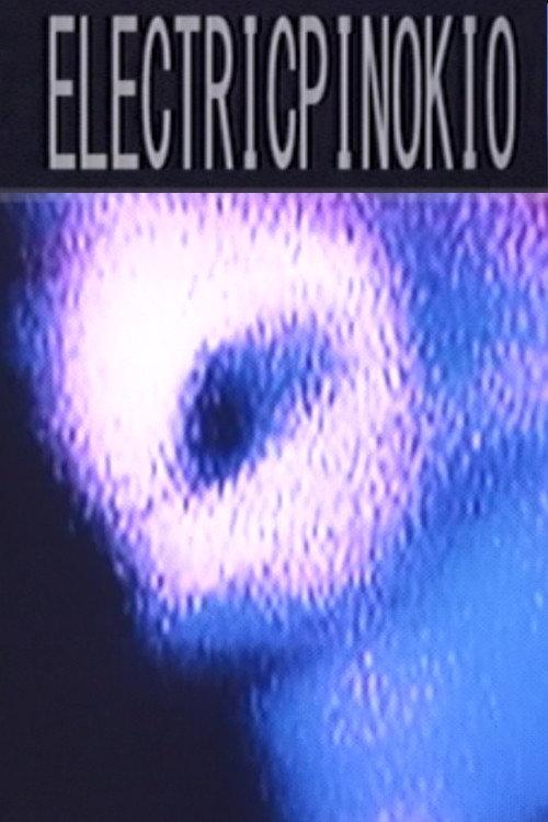 Electric Pinokio (Short Version) 2005 official movie poster