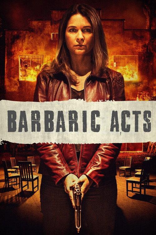 Barbaric Acts 2023 official movie poster