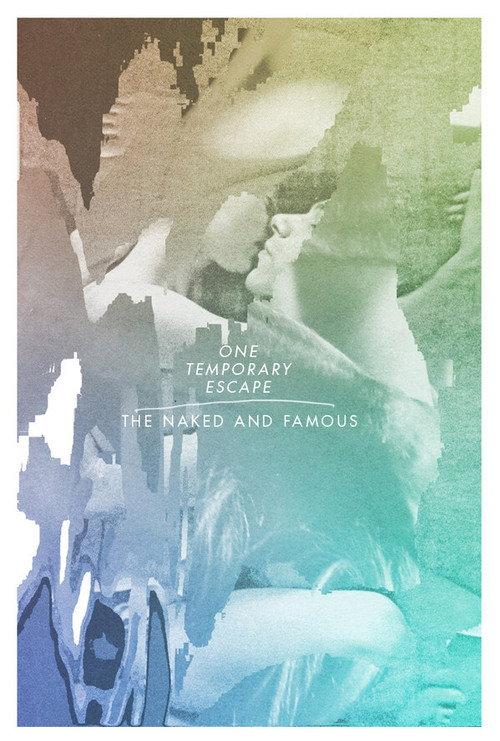 The Naked And Famous: One Temporary Escape 2013 official movie poster