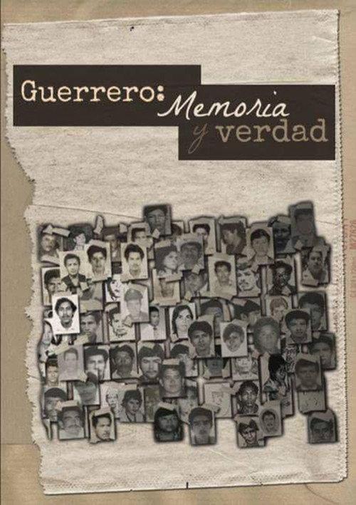Guerrero: Memoria y verdad 2015 official movie poster