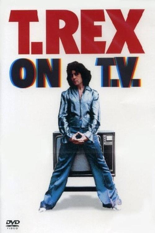 T-Rex - On Tv 2007 official movie poster