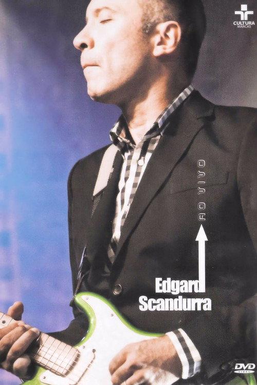 Edgar Scandurra - Ao vivo 2010 official movie poster