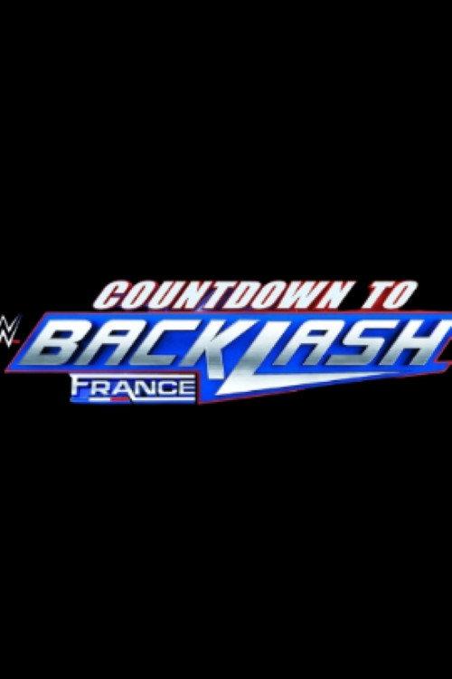 Countdown to WWE Backlash France 2024 2024 official movie poster