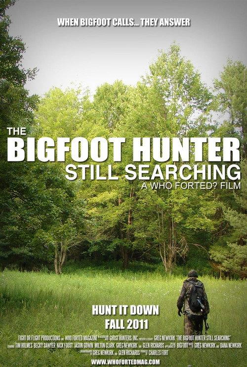The Bigfoot Hunter: Still Searchin' 2011 official movie poster