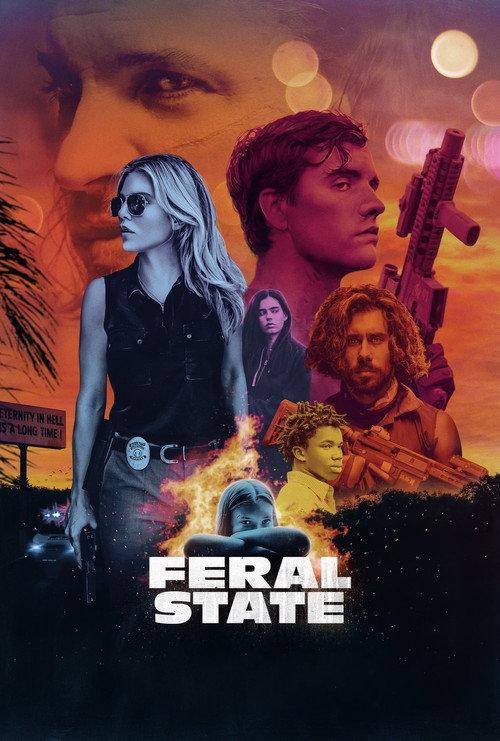 Feral State 2021 official movie poster
