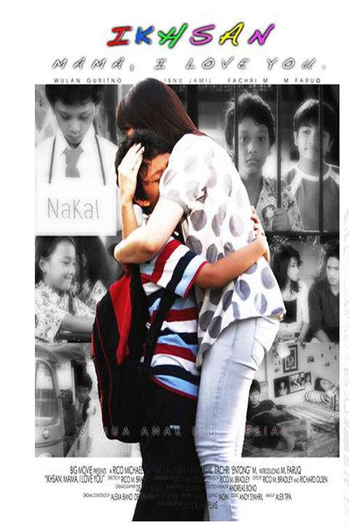 Ikhsan: Mama I Love You 2008 official movie poster
