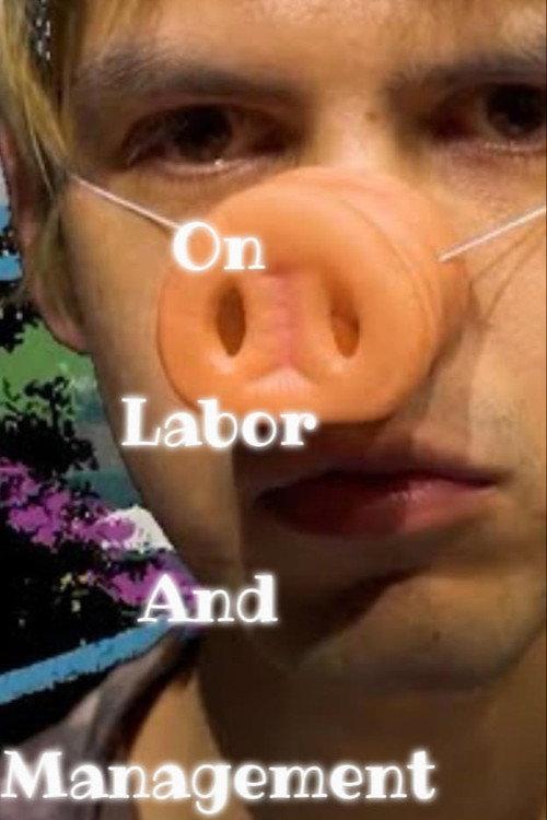 On Labor and Management 2020 official movie poster