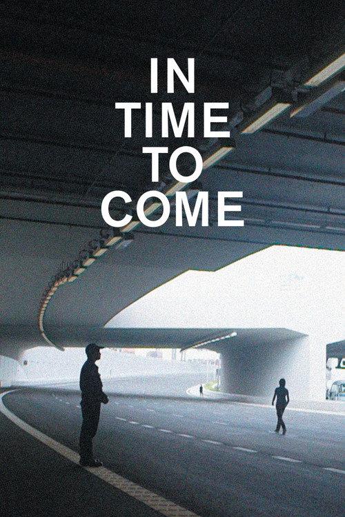 In Time to Come 2017 official movie poster