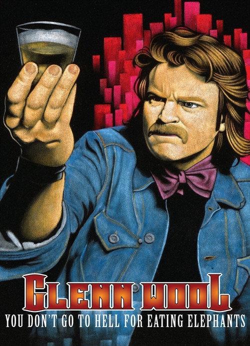Glenn Wool: You Don't Go to Hell for Eating Elephants 2010 official movie poster