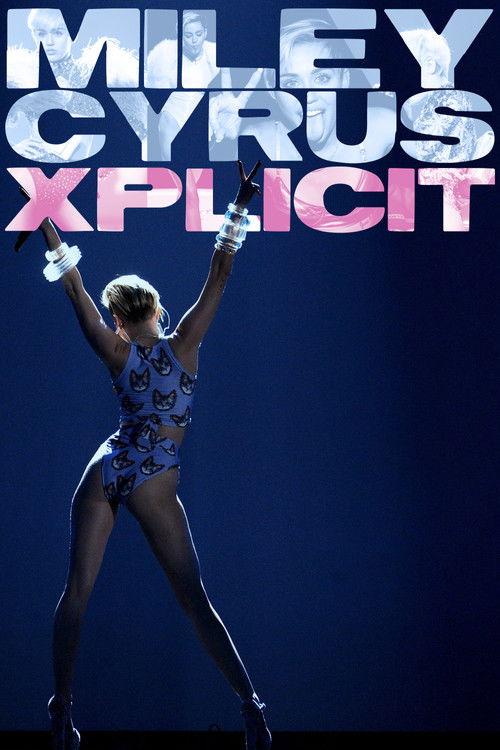 Miley Cyrus: Xplicit 2016 official movie poster