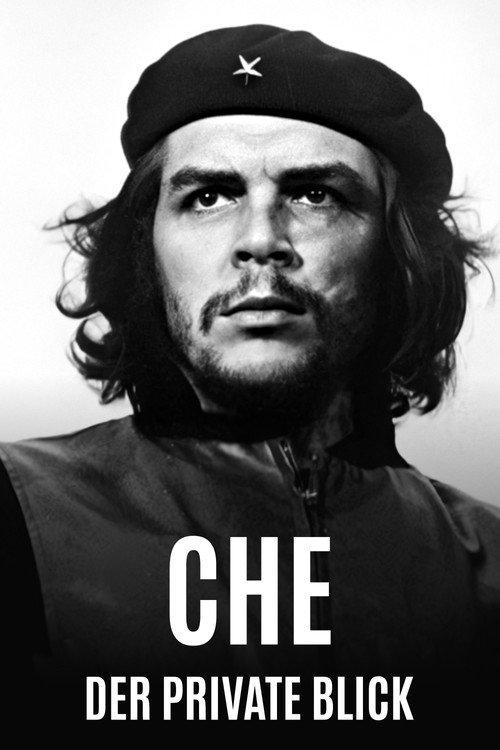 Che - Der private Blick 2017 official movie poster