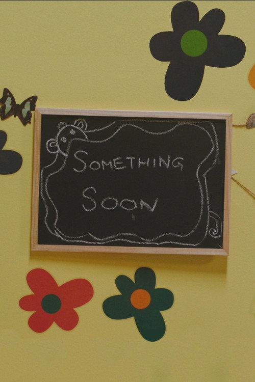 Something Soon 2021 official movie poster