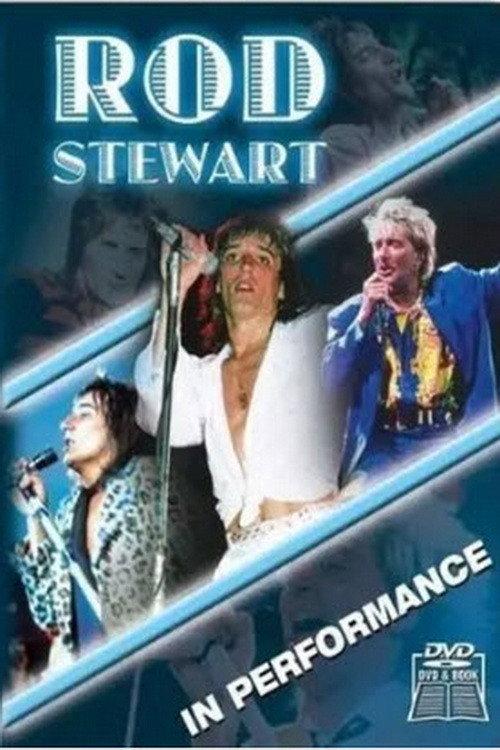 Rod Stewart: In Performance 2007 official movie poster