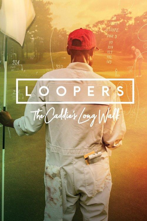Loopers: The Caddie's Long Walk 2019 official movie poster