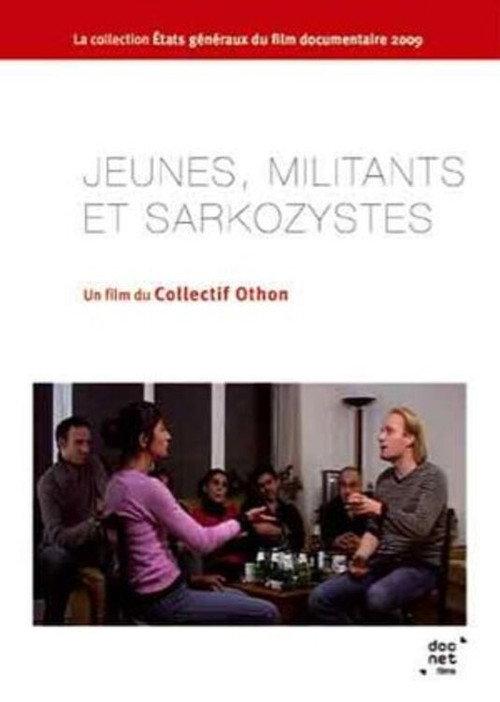 Jeunes, Militants et Sarkozystes 2008 official movie poster