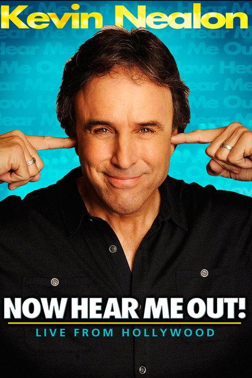 Kevin Nealon: Now Hear Me Out! 2009 official movie poster