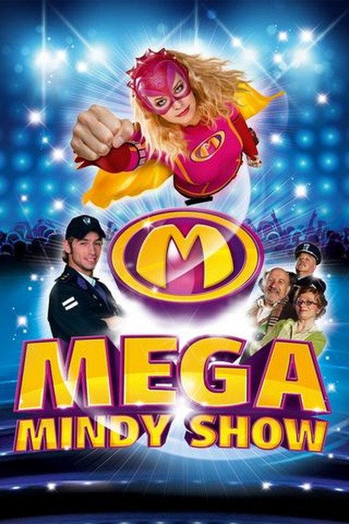 Mega Mindy: De MEGA grote Mega Mindy Show 2011 official movie poster