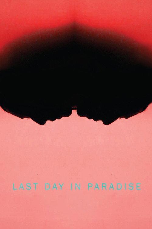 Last Day in Paradise 2017 official movie poster