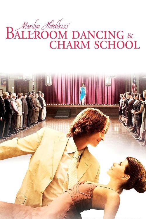 Marilyn Hotchkiss' Ballroom Dancing & Charm School 2006 official movie poster