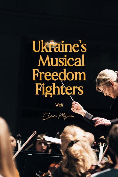 Ukraine's Musical Freedom Fighters with Clive Myrie 2022 official movie poster