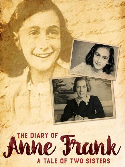 The Diary of Anne Frank: A Tale of Two Sisters 2015 official movie poster