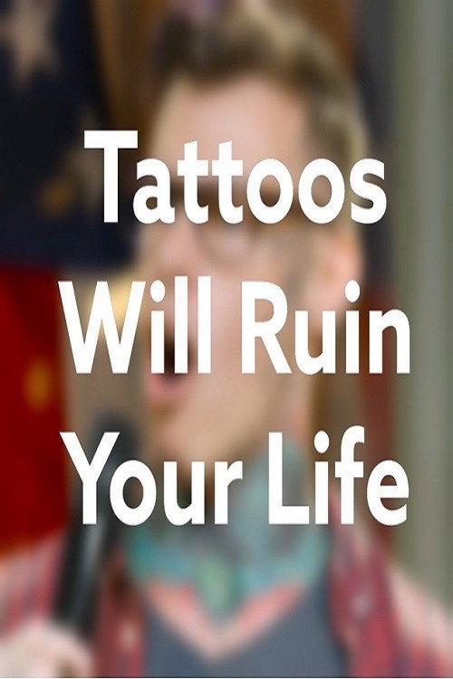 Shayne Smith: Tattoos Will Ruin Your Life 2019 official movie poster