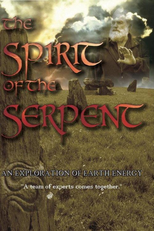 The Spirit of the Serpent, an Exploration of Earth Energy 2008 official movie poster