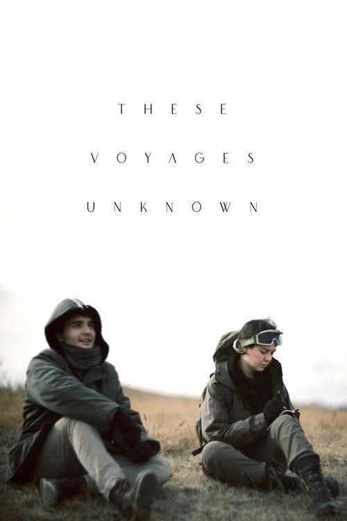 These Voyages Unknown 2021 official movie poster