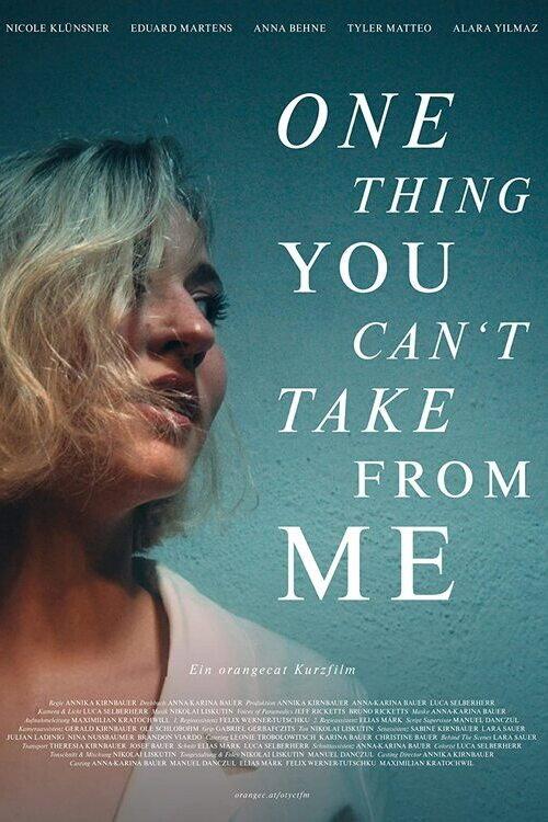 One Thing You Can't Take from Me 2022 official movie poster
