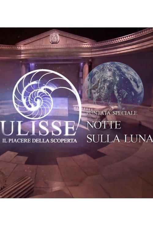 Speciale Ulisse: Quella notte sulla luna 2019 official movie poster