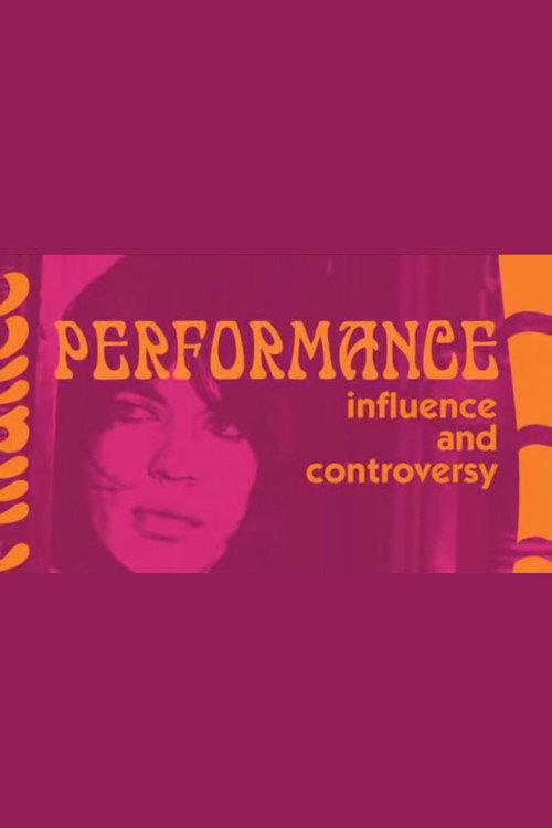 Influence and Controversy: Making 'Performance' 2007 official movie poster